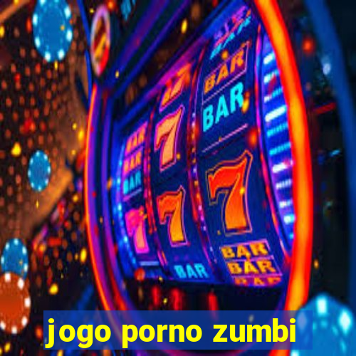 jogo porno zumbi